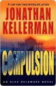 Compulsion (Alex Delaware, #22) - Jonathan Kellerman