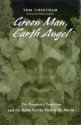 Green Man, Earth Angel: The Prophetic Tradition and the Battle for the Soul of the World - Tom Cheetham