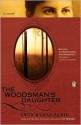 The Woodsman's Daughter - Gwyn Hyman Rubio