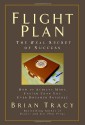 Flight Plan: The Real Secret of Success - Brian Tracy