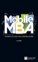 The Mobile MBA: 112 Skills to Take You Further, Faster - Jo Owen