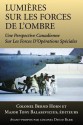 Lumieres Sur Les Forces de L'Ombre: Une Perspective Canadienne Sur Les Forces D'Operations Speciales - Bernd Horn, Tony Balasevicius, David Barr, Colonel David Barr