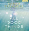 All Good Things: From Paris to Tahiti: Life and Longing - Sarah Turnbull