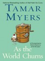 As the World Churns (Pennsylvania Dutch Mystery, #16) - Tamar Myers