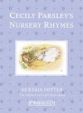 Cecily Parsley's Nursery Rhymes. Beatrix Potter - Beatrix Potter