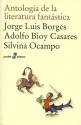 Antología de la literatura fantástica - Jorge Luis Borges, Adolfo Bioy Casares, Silvina Ocampo