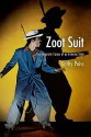 Zoot Suit: The Enigmatic Career of an Extreme Style - Kathy Peiss