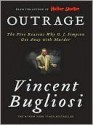 Outrage: The Five Reasons Why O.J. Simpson Got Away with Murder - Vincent Bugliosi