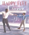 Happy Feet: The Savoy Ballroom Lindy Hoppers and Me - Richard Michelson, E.B. Lewis