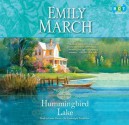 Hummingbird Lake - Emily March, Kathe Mazur