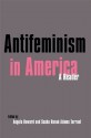 Antifeminism in America: A Historical Reader - Gillian Swanson, Sasha Tarrant, Angela Howard