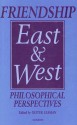 Friendship East and West: Philosophical Perspectives - Oliver Leaman