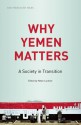 Why Yemen Matters: A Society in Transition - Helen Lackner