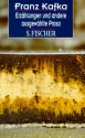 Erzählungen und andere ausgewählte Prosa - Franz Kafka, Roger Hermes