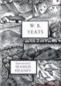 W.B. Yeats: Poems Selected by Seamus Heaney - W.B. Yeats