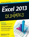 Excel 2013 For Dummies (For Dummies (Computer/Tech)) - Greg Harvey