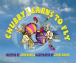 Chubby Learns to Fly - John Hazell, James Adams