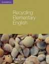 Recycling Elementary English: With Key - Clare West, David Birdsall, Martyn Ford, David Woodroffe