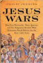 Jesus Wars: How Four Patriarchs, Three Queens, and Two Emperors Decided What Christians Would Believe for the Next 1,500 Years - Philip Jenkins