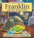 Franklin and the Tooth Fairy - Paulette Bourgeois, Brenda Clark