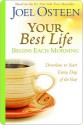 Your Best Life Begins Each Morning: Devotions to Start Every New Day of the Year - Joel Osteen