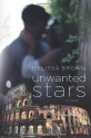 Unwanted Stars - Melissa Brown