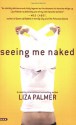 Seeing Me Naked - Liza Palmer