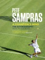 Pete Sampras: A Champion's Mind - Pete Sampras, Peter Bodo