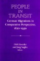 People in Transit: German Migrations in Comparative Perspective, 1820 1930 - Dirk Hoerder