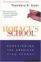 Horace's School: Redesigning the American High School - Theodore R. Sizer