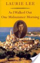 As I Walked Out One Midsummer Morning (Nonpareil Books) - Laurie Lee