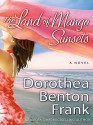 The Land of Mango Sunsets - Dorothea Benton Frank