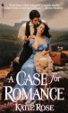 A Case For Romance: A Loveswept Historical Romance - Katie Rose