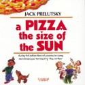 A Pizza the Size of the Sun (audio) - Jack Prelutsky