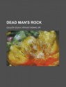 Dead Man's Rock Dead Man's Rock - Arthur Quiller-Couch