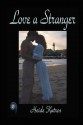 Love a Stranger - Heide Katros