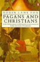 Pagans and Christians - Robin Lane Fox