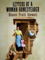 LETTERS OF A WOMAN HOMESTEADER (Illustrated) - Elinore Pruitt Stewart