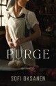 Purge: A Novel - Sofi Oksanen, Lola Rogers