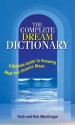 The Complete Dream Dictionary - Trish MacGregor, Rob MacGregor