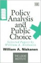 Policy Analysis And Public Choice: Selected Papers (The Locke Institute Series) - William A. Niskanen Jr.