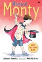 Magical Monty - Johanna Hurwitz, Anik McGrory