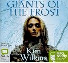 Giants of the Frost - Kim Wilkins, Edwina Wren