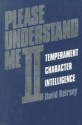 Please Understand Me II: Temperament, Character, Intelligence - David Keirsey, Ray Choiniere