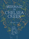 Mermaid in Chelsea Creek - Michelle Tea, Jason Polan