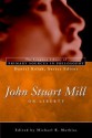 John Stuart Mill: On Liberty (Longman Library of Primary Sources in Philosophy) - John Stuart Mill, Daniel Kolak, Michael B. Mathias