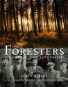 The Foresters: The Story of Scotland's Forests - James Miller