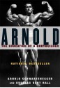 Arnold: The Education of a Bodybuilder - Arnold Schwarzenegger