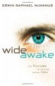 Wide Awake: The Future Is Waiting Within You - Erwin Raphael McManus