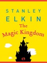 The Magic Kingdom - Stanley Elkin